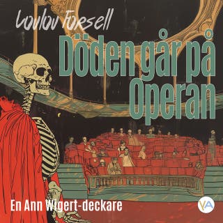 Döden går på Operan: En Ann Wigert-deckare – omslag till ljudboken av Loulou Forsell