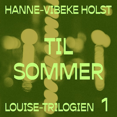 Til sommer – omslag til lydbogen af Hanne-Vibeke Holst