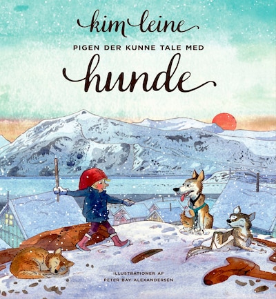 Pigen der kunne tale med hunde – omslag til lydbogen af Kim Leine