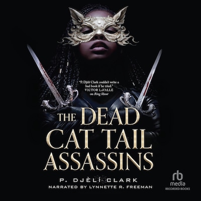 The Dead Cat Tail Assassins – omslag til lydbogen af P. Djèlí Clark