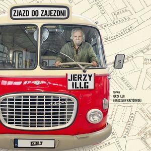 Zjazd do zajezdni – okładka audiobooka, autor Jerzy Illg