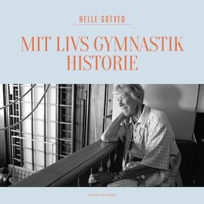 Mit livs gymnastikhistorie – omslag til lydbogen af Helle Gotved