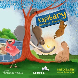 Kapibary: Operacja "Flaming" – okładka audiobooka, autor Matthäus Bär