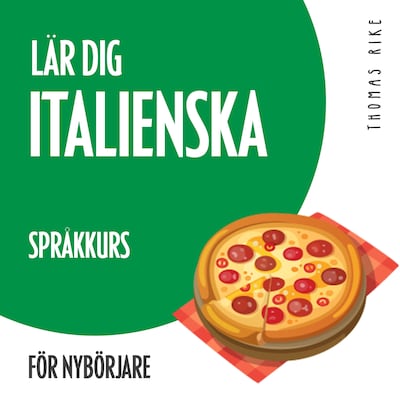 Lär dig italienska (språkkurs för nybörjare) – omslag till ljudboken av Thomas Rike