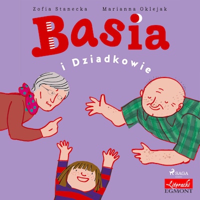 Basia i Dziadkowie – okładka audiobooka, autor Zofia Stanecka