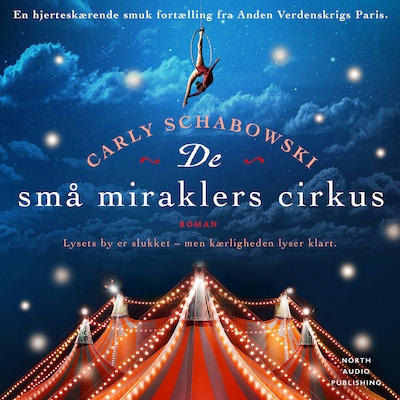 De små miraklers cirkus – omslag til lydbogen af Carly Schabowski