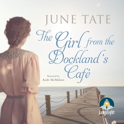 The Girl from the Docklands Cafe – omslag til lydbogen af June Tate