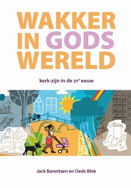 Wakker in Gods wereld: Kerk-zijn in de 21e eeuw – omslag van het luisterboek van Jack Barentsen,Oeds Blok