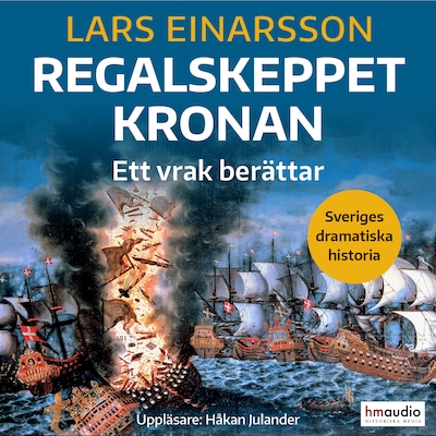 Regalskeppet Kronan : ett vrak berättar