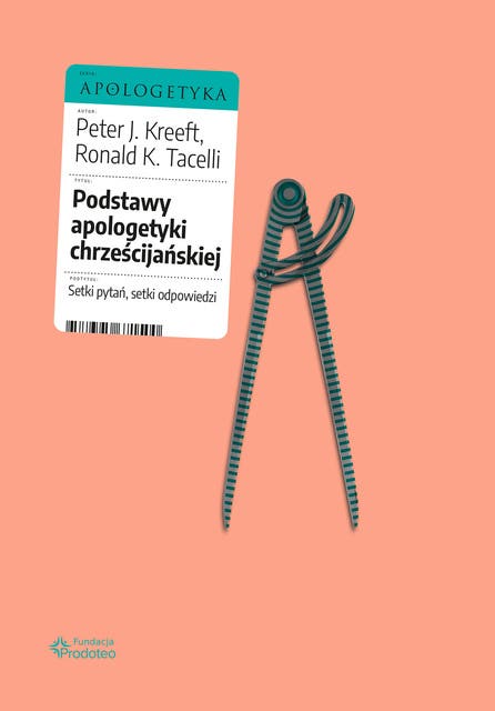 Podstawy apologetyki chrześcijańskiej: Setki pytań, setki odpowiedzi