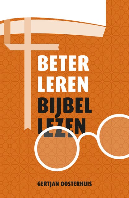 Beter leren Bijbellezen – omslag van het luisterboek van Gertjan Oosterhuis