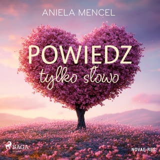 Powiedz tylko słowo – okładka audiobooka, autor Aniela Mencel