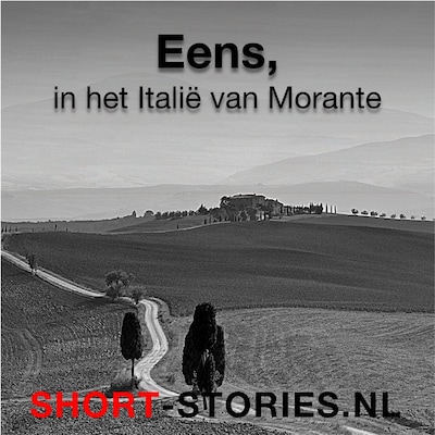 Eens, in het Italië van Morante
