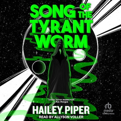Song of the Tyrant Worm – omslag til lydbogen af Hailey Piper