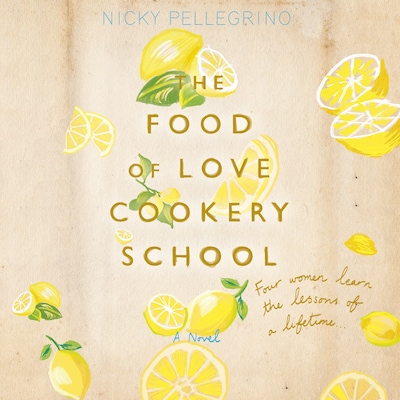 The Food of Love Cookery School – omslag til lydbogen af Nicky Pellegrino