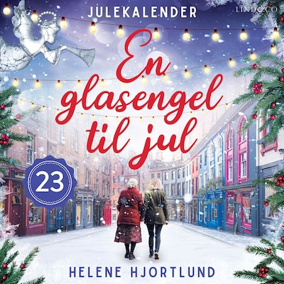 En glasengel til jul - del 23 – omslag til lydbogen af Helene Hjortlund
