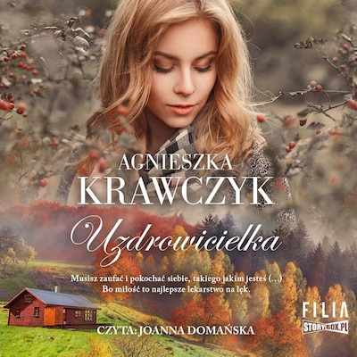 Leśne ustronie. Tom 2. Uzdrowicielka – okładka audiobooka, autor Agnieszka Krawczyk
