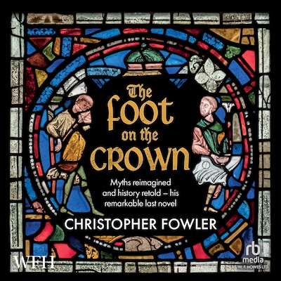 The Foot on the Crown – omslag til lydbogen af Christopher Fowler