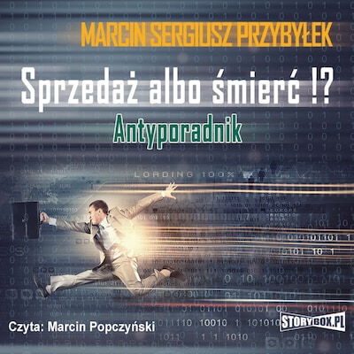 Sprzedaż albo śmierć!? Antyporadnik – okładka audiobooka, autor Marcin Sergiusz Przybyłek