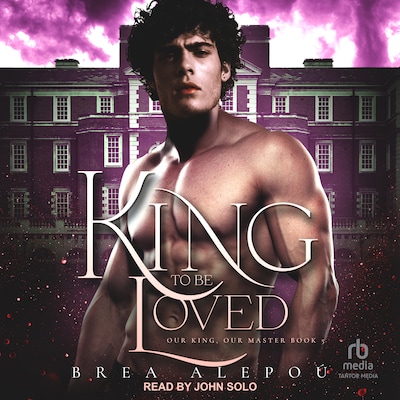 A King to be Loved – omslag til lydbogen af Brea Alepoú