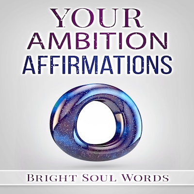 Your Ambition Affirmations