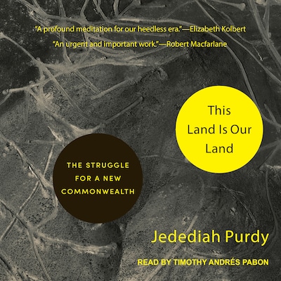 This Land Is Our Land – omslag til lydbogen af Jedediah Purdy