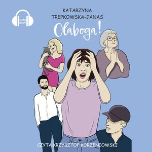 Olaboga! – okładka audiobooka, autor Katarzyna Trepkowska-Janas