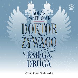 Doktor Żywago. Księga druga – okładka audiobooka, autor Borys Pasternak