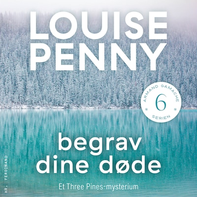 Begrav dine døde – omslag til lydbogen af Louise Penny