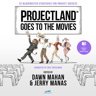 Projectland Goes to the Movies: 22 Blockbuster Strategies for Project Success – omslag till ljudboken av Jerry Manas, Dawn Mahan