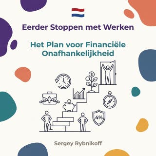 Eerder Stoppen met Werken: Het Plan voor Financiële Onafhankelijkheid – omslag van het luisterboek van Sergey Rybnikoff
