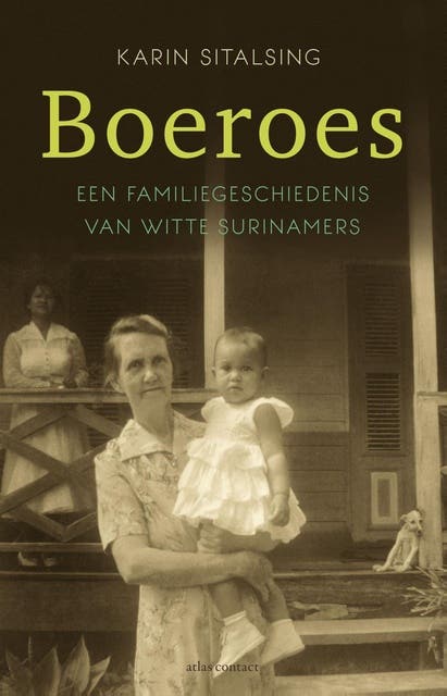 Boeroes: een familiegeschiedenis van witte Surinamers – omslag van het luisterboek van Karin Sitalsing