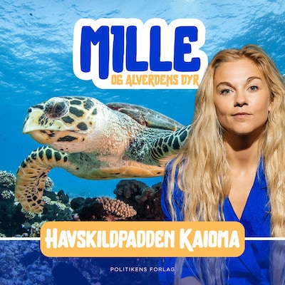 Mille og alverdens dyr - Havskildpadden Kaiomi – omslag til lydbogen af Mille Gori