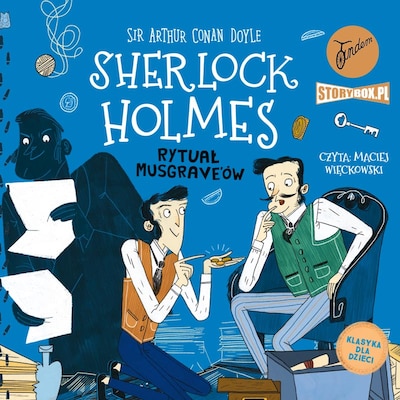 Klasyka dla dzieci. Sherlock Holmes. Tom 18. Rytuał Musgrave'ów – okładka audiobooka, autor Arthur Conan Doyle