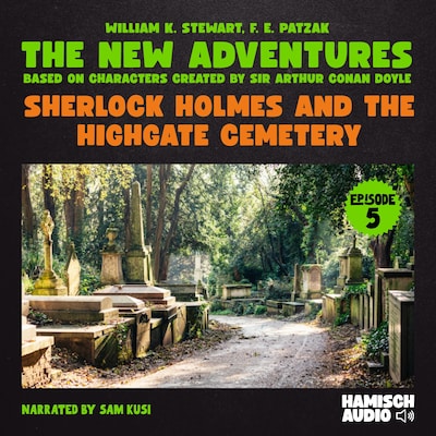 Sherlock Holmes and the Highgate Cemetery (The New Adventures, Episode 5)