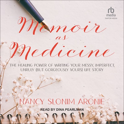 Memoir as Medicine – omslag til lydbogen af Nancy Slonim Aronie