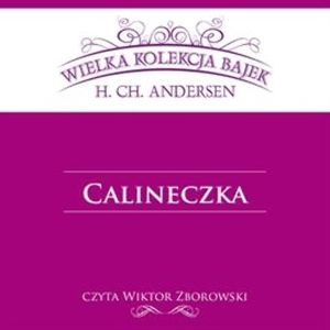 Calineczka – okładka audiobooka, autor Hans Christian Andersen
