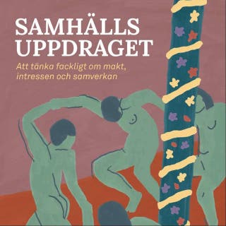 Samhällsuppdraget: att tänka fackligt om makt, intressen och samverkan