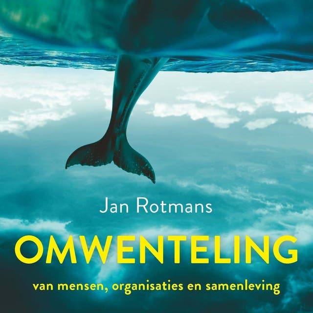 Omwenteling: Van mensen, organisaties en samenleving