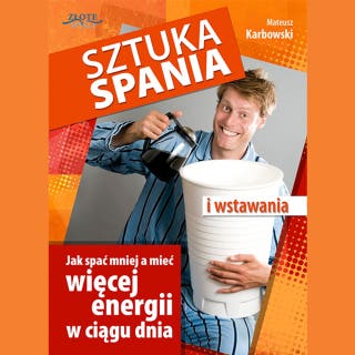 Sztuka spania i wstawania – okładka audiobooka, autor Mateusz Karbowski