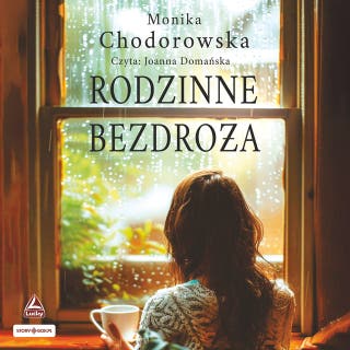 Rodzinne bezdroża – okładka audiobooka, autor Monika Chodorowska