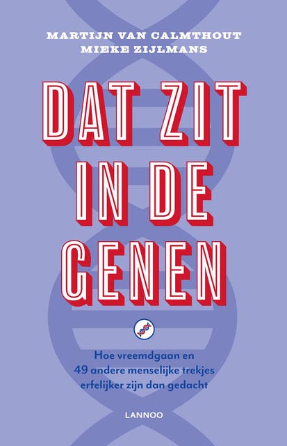 Dat zit in de genen: hoe vreemdgaan en 49 andere menselijke trekjes erfelijker zijn dan gedacht – omslag van het luisterboek van Martijn van Calmthout,Mieke Zijlmans