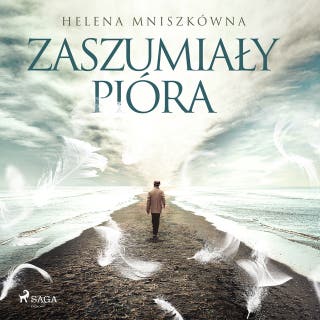 Zaszumiały pióra – okładka audiobooka, autor Helena Mniszkówna