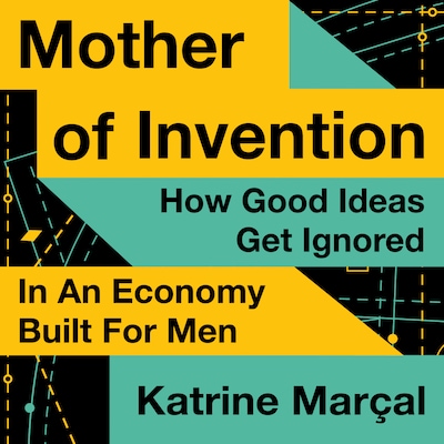 Mother of Invention
