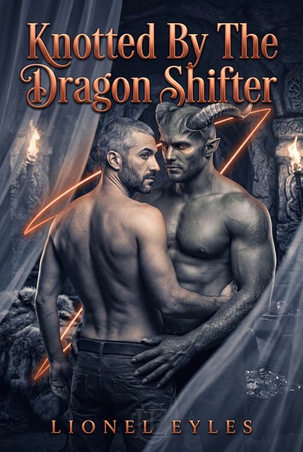 Knotted By The Dragon Shifter: Gay Omegaverse Paranormal Erotic Punishment Romance – omslag til lydbogen af Lionel Eyles