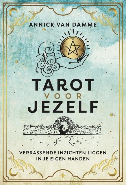 Tarot voor jezelf: Verrassende inzichten liggen in je eigen handen – omslag van het luisterboek van Annick Van Damme