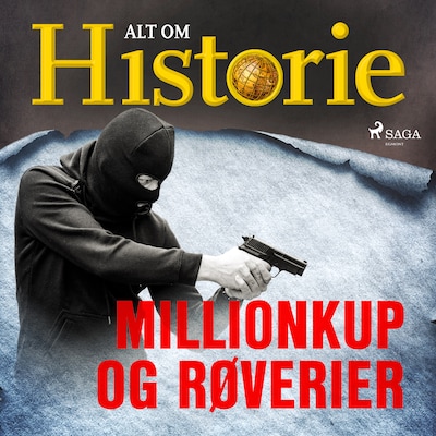 Millionkup og røverier – omslag til lydbogen af Alt Om Historie