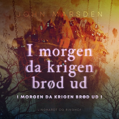 I morgen da krigen brød ud – omslag til lydbogen af John Marsden