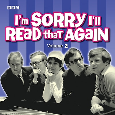 I'm Sorry I'll Read That Again: Volume 2 – omslag til lydbogen af BBC Radio Comedy
