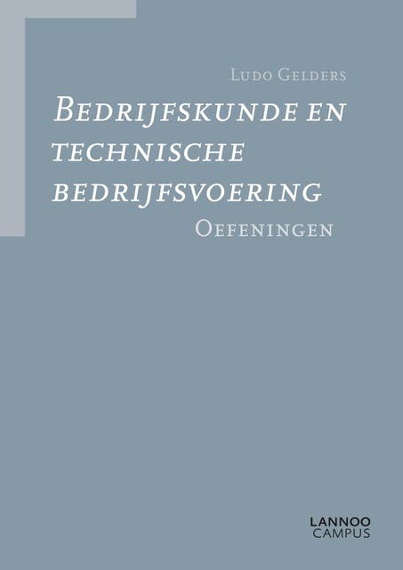 Bedrijfskunde en technische bedrijfsvoering: Oefeningen